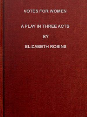 [Gutenberg 43502] • Votes for Women: A Play in Three Acts